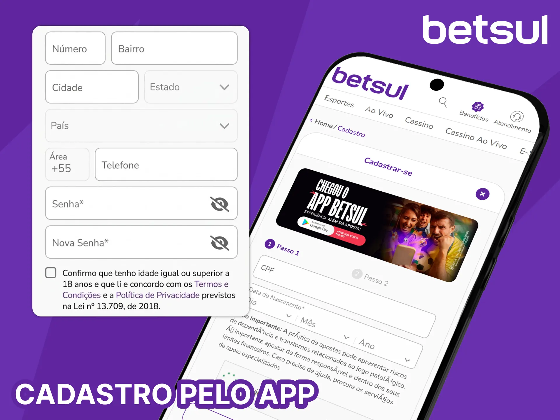 Crie uma conta em poucos toques no aplicativo oficial da Betsul.