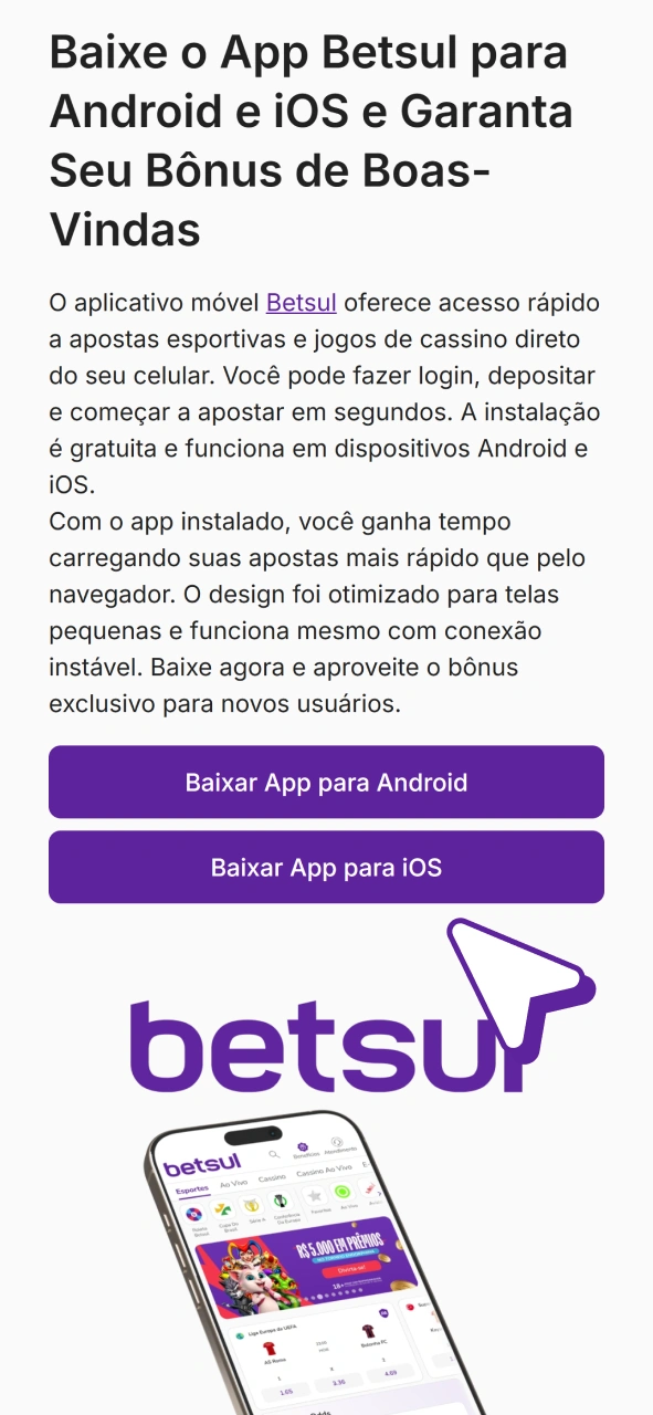 Clique no botão iOS nesta página para obter o aplicativo Betsul para iOS.